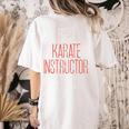 Best Karate Instructor Ever Martial Arts Teacher Sensei Women's Comfort Colors T-Shirt Back Print Ivory Best Karate Instructor Ever Martial Arts Teacher Sensei Women's Comfort Colors T-Shirt Back Print Ivory