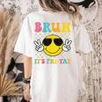 Bruh It's Fri-Yay Friday Weekend Smile Face Teacher Student Women's Comfort Colors T-Shirt Back Print Ivory