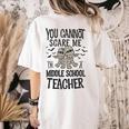 You Cannot Scare Me I'm A Middle School Teacher Halloween Women's Comfort Colors T-Shirt Back Print Ivory You Cannot Scare Me I'm A Middle School Teacher Halloween Women's Comfort Colors T-Shirt Back Print Ivory