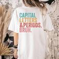 Capital Letters And Periods Bruh Teacher Women's Comfort Colors T-Shirt Back Print Ivory Capital Letters And Periods Bruh Teacher Women's Comfort Colors T-Shirt Back Print Ivory