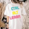 Computer Teacher Back To School Kids Ctrl Alt Learn Women's Comfort Colors T-Shirt Back Print Ivory Computer Teacher Back To School Kids Ctrl Alt Learn Women's Comfort Colors T-Shirt Back Print Ivory