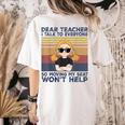 Dear Teacher I Talk To Everyone So Moving My Seat Won’t Help Women's Comfort Colors T-Shirt Back Print Ivory Dear Teacher I Talk To Everyone So Moving My Seat Won’t Help Women's Comfort Colors T-Shirt Back Print Ivory