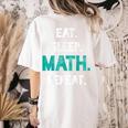 Eat Sleep Math Repeat Math Teacher Men Women Girls Kids Women's Comfort Colors T-Shirt Back Print Ivory Eat Sleep Math Repeat Math Teacher Men Women Girls Kids Women's Comfort Colors T-Shirt Back Print Ivory