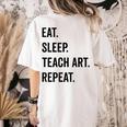 Eat Sleep Teach Art Repeat Teaching Art Teacher Women's Comfort Colors T-Shirt Back Print Ivory