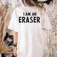 Halloween Teacher Im An Eraser Costume Kids Men Women Women's Comfort Colors T-Shirt Back Print Ivory