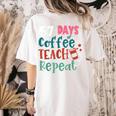 Humor Meme 67 Days Of School Coffee Lover Educator Teacher Women's Comfort Colors T-Shirt Back Print Ivory