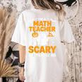 I'm A Math Teacher I'm Scary All Year Long Spooky Halloween Women's Comfort Colors T-Shirt Back Print Ivory I'm A Math Teacher I'm Scary All Year Long Spooky Halloween Women's Comfort Colors T-Shirt Back Print Ivory