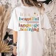 It's A Beautiful Day For Language Learning ESL Teacher ESOL Women's Comfort Colors T-Shirt Back Print Ivory