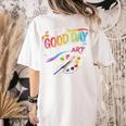 It's A Good Day To Make Some Art Artist Drawing Teacher Women's Comfort Colors T-Shirt Back Print Ivory It's A Good Day To Make Some Art Artist Drawing Teacher Women's Comfort Colors T-Shirt Back Print Ivory