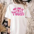 My Job Is Teach Pink Retro Female Teacher Life Women Women's Comfort Colors T-Shirt Back Print Ivory My Job Is Teach Pink Retro Female Teacher Life Women Women's Comfort Colors T-Shirt Back Print Ivory