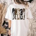 Be Kind Women Inspirational Teacher Animal Print Women's Comfort Colors T-Shirt Back Print Ivory Be Kind Women Inspirational Teacher Animal Print Women's Comfort Colors T-Shirt Back Print Ivory