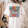 Math Is Tough But So Are You Motivational School Teacher Women's Comfort Colors T-Shirt Back Print Ivory Math Is Tough But So Are You Motivational School Teacher Women's Comfort Colors T-Shirt Back Print Ivory