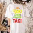 No Taki When Teacher Taki Education Classroom Teacher Women's Comfort Colors T-Shirt Back Print Ivory No Taki When Teacher Taki Education Classroom Teacher Women's Comfort Colors T-Shirt Back Print Ivory