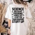 Science Because Figuring Things Out Teacher Scientific Adult Women's Comfort Colors T-Shirt Back Print Ivory