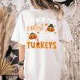 I Teach The Cutest Little Turkeys For Teacher Thanksgiving Women's Comfort Colors T-Shirt Back Print Ivory I Teach The Cutest Little Turkeys For Teacher Thanksgiving Women's Comfort Colors T-Shirt Back Print Ivory