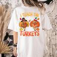 I Teach The Cutest Little Turkeys Teacher Thanksgiving Women's Comfort Colors T-Shirt Back Print Ivory I Teach The Cutest Little Turkeys Teacher Thanksgiving Women's Comfort Colors T-Shirt Back Print Ivory
