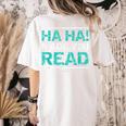 Teacher T Shirts Ha Ha Made You Read Shirt Women's Comfort Colors T-Shirt Back Print Ivory Teacher T Shirts Ha Ha Made You Read Shirt Women's Comfort Colors T-Shirt Back Print Ivory