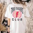 Tired Teachers Club Study Lover School Apparel Women's Comfort Colors T-Shirt Back Print Ivory