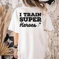I Train Superheroes For Teacher Coach Men Women Women's Comfort Colors T-Shirt Back Print Ivory