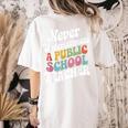 Never Underestimate a Public School Teacher Public Education Women's Comfort Colors T-Shirt Back Print Ivory