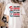 I Will Drink Coffee Here Or There Funny Teacher Teaching Men Women Girls Kids Women's Comfort Colors T-Shirt Back Print Ivory