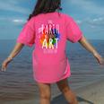 Earth Without Art Is Just Eh Painting Artist Pun Art Teacher Women's Comfort Colors T-Shirt Back Print Crunchberry