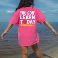 You Gon' Learn Today First Day Of School Teacher Men Women Kids Women's Comfort Colors T-Shirt Back Print Crunchberry You Gon' Learn Today First Day Of School Teacher Men Women Kids Women's Comfort Colors T-Shirt Back Print Crunchberry