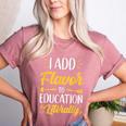 I Add Flavor To Education Literally Culinary Arts Teacher Women's Heather T-Shirt Heather Mauve
