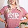 Awesome Like My 7th Grader Seventh Grade Teacher Women's Heather T-Shirt Heather Mauve Awesome Like My 7th Grader Seventh Grade Teacher Women's Heather T-Shirt Heather Mauve
