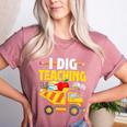 I Dig Teaching Dump Truck Construction Back School Teacher Women's Heather T-Shirt Heather Mauve I Dig Teaching Dump Truck Construction Back School Teacher Women's Heather T-Shirt Heather Mauve
