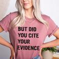 English Teacher But Did You Cite Your Evidence Women's Heather T-Shirt Heather Mauve English Teacher But Did You Cite Your Evidence Women's Heather T-Shirt Heather Mauve