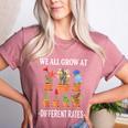 We All Grow At Different Rates Back To School Teacher Women's Heather T-Shirt Heather Mauve We All Grow At Different Rates Back To School Teacher Women's Heather T-Shirt Heather Mauve