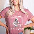 I'Ll Just Wait Until It's Quiet Teacher Meme Skeleton For Men Women Women's Heather T-Shirt Heather Mauve I'Ll Just Wait Until It's Quiet Teacher Meme Skeleton For Men Women Women's Heather T-Shirt Heather Mauve