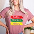 Teacher Magic Black History Month Educator For Men Women Women's Heather T-Shirt Heather Mauve Teacher Magic Black History Month Educator For Men Women Women's Heather T-Shirt Heather Mauve