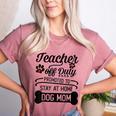 Teacher Off Duty Promoted To Stay At Home Dog Mom Tshirt Men Women Women's Heather T-Shirt Heather Mauve Teacher Off Duty Promoted To Stay At Home Dog Mom Tshirt Men Women Women's Heather T-Shirt Heather Mauve