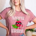 Teacher I Prefer The Term Educational Superhero Women's Heather T-Shirt Heather Mauve