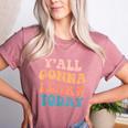 Teacher Y'All Gonna Learn Today First Day Of School Teachers Women's Heather T-Shirt Heather Mauve Teacher Y'All Gonna Learn Today First Day Of School Teachers Women's Heather T-Shirt Heather Mauve