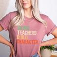 Weird Teachers Build Character Teacher Appreciation Week Day Women's Heather T-Shirt Heather Mauve Weird Teachers Build Character Teacher Appreciation Week Day Women's Heather T-Shirt Heather Mauve