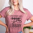 When In Doubt Go To The Library Teacher Vintage Book Lovers Women's Heather T-Shirt Heather Mauve When In Doubt Go To The Library Teacher Vintage Book Lovers Women's Heather T-Shirt Heather Mauve