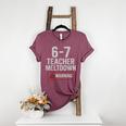 67 Don't Say 6-7 Again Teacher Shirt 67 Sarcastic Meme Women's Heather T-Shirt Heather Maroon