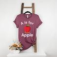 A Is For Apple Toddler Kindergarten Preschool Teacher Women's Heather T-Shirt Heather Maroon