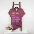 It's Me Hi I'm The TEACHER It's Me Teacher Educator Women's Heather T-Shirt Heather Maroon It's Me Hi I'm The TEACHER It's Me Teacher Educator Women's Heather T-Shirt Heather Maroon