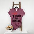 A Lot To Teach At The Moment Women's Teacher Tee Women's Heather T-Shirt Heather Maroon A Lot To Teach At The Moment Women's Teacher Tee Women's Heather T-Shirt Heather Maroon