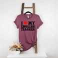 I Love My English Teacher Heart English Language Teachers For Men Women Kids Women's Heather T-Shirt Heather Maroon I Love My English Teacher Heart English Language Teachers For Men Women Kids Women's Heather T-Shirt Heather Maroon