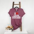 I Love Late Homework Excuses Sarcastic Teacher Lie For Men Women Women's Heather T-Shirt Heather Maroon I Love Late Homework Excuses Sarcastic Teacher Lie For Men Women Women's Heather T-Shirt Heather Maroon