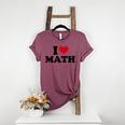 I Love Math Teacher Women's Heather T-Shirt Heather Maroon I Love Math Teacher Women's Heather T-Shirt Heather Maroon