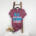 PE Teacher Art For Men Women Gym Teacher Appreciation Women's Heather T-Shirt Heather Maroon PE Teacher Art For Men Women Gym Teacher Appreciation Women's Heather T-Shirt Heather Maroon