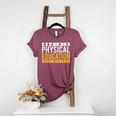 Physical Education Best Part Of The Day Phys Ed Teacher Women's Heather T-Shirt Heather Maroon