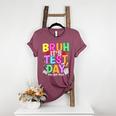 Testing Day Bruh It’s Test Day You Got This Teacher Student Women's Heather T-Shirt Heather Maroon Testing Day Bruh It’s Test Day You Got This Teacher Student Women's Heather T-Shirt Heather Maroon