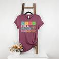 Think Like A Proton Stay Positive Science Teacher Women's Heather T-Shirt Heather Maroon